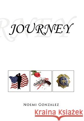 Journey Noemi Gonzalez 9781450075602 Xlibris