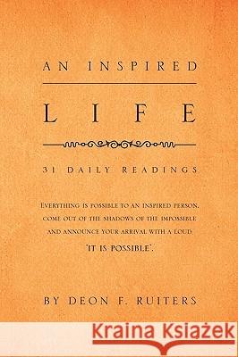 An Inspired Life Deon Ruiters 9781450076180