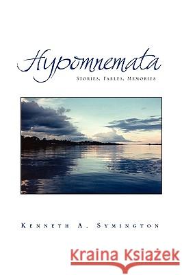 Hypomnemata Kenneth A. Symington 9781450076944