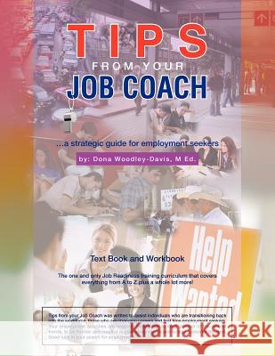 Tips from Your Job Coach Dona Woodley Ed 9781450078719 Xlibris Corporation