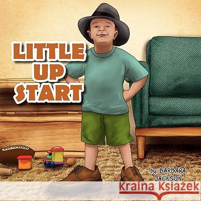 Little Up Start Barbara Jackson 9781450079037 Xlibris