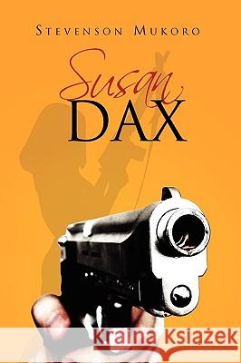 Susan Dax Stevenson Mukoro 9781450079075 Xlibris