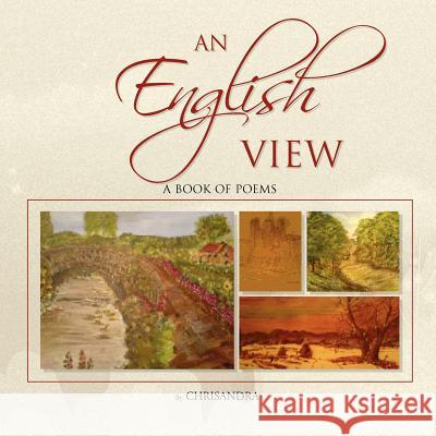 An English View Chrisandra 9781450079426 Xlibris Corporation