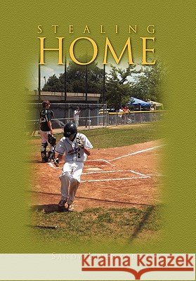 Stealing Home Sandy Burgess Livermore 9781450083140