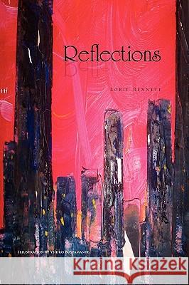 Reflections Lorie Bennett 9781450084017