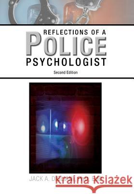 Reflections of a Police Psychologist Jack Digliani 9781450084437 Xlibris