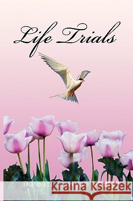 Life Trials Donnell Stafford Smith 9781450084888 Xlibris