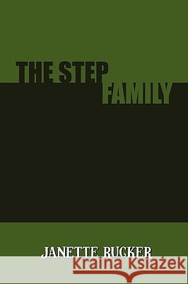 The Step Family Janette Rucker 9781450085953 Xlibris