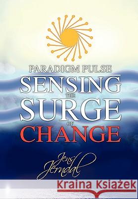 Paradigm Pulse Jens Jerndal 9781450087117 Xlibris