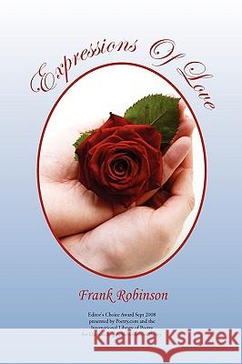 Expressions Of Love Frank Robinson 9781450087940