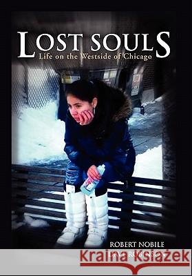 Lost Souls Nobile Dave Robert Nobile Dave Robinson, Robert Nobile Dave Robinson 9781450089975