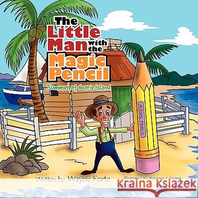 The Little Man with the Magic Pencil Wayne Forte 9781450090353