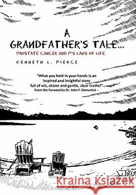 A Grandfather's Tale Kenneth L. Pierce 9781450090629 Xlibris Corporation