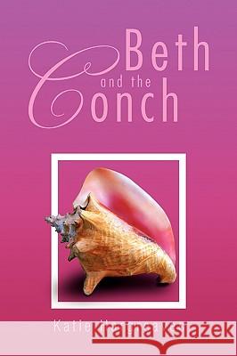 Beth and the Conch Katie Hargreaves 9781450094009