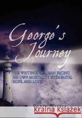 George's Journey Robin Waites 9781450094887