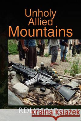 Unholy Allied Mountains Rdliporada 9781450095280 Xlibris Corporation