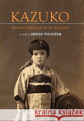 Kazuko Irwin Touster 9781450096768