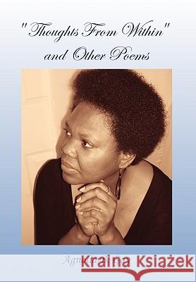 ''Thoughts From Within'' and Other Poems Gay, Agnolia B. 9781450097734 Xlibris Corporation