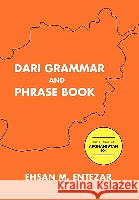 Dari Grammar and Phrase Book Ehsan M. Entezar 9781450099301 Xlibris Corporation