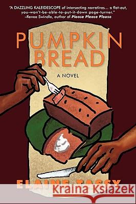 Pumpkin Bread Tassy Elaine Tassy 9781450201414 iUniverse