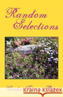 Random Selections Frances Page Ceceli 9781450202244 iUniverse