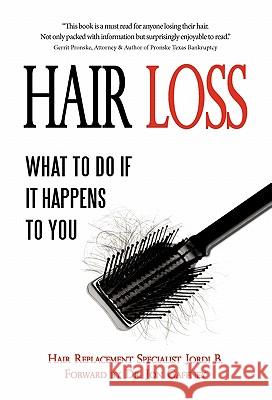 Hair Loss: What to do if it Happens to You Jordi B. 9781450203487 iUniverse.com