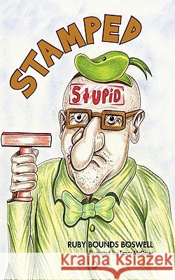 Stamped Stupid Bounds Boswell Rub 9781450205320