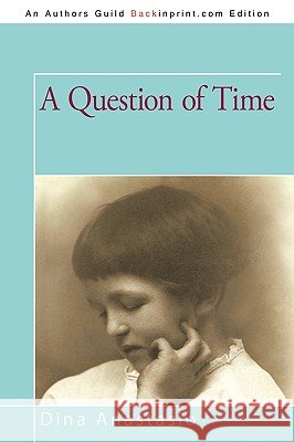 A Question of Time Anastasio Din 9781450206068