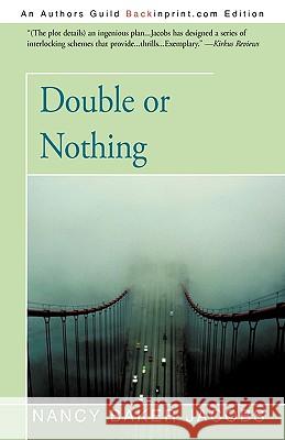 Double or Nothing Baker Jacobs Nancy Baker Jacobs 9781450206402