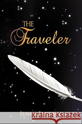The Traveler Lindsey Jenn 9781450206976 iUniverse