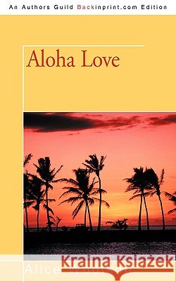 Aloha Love Wootson Alice Wootson 9781450208505 iUniverse