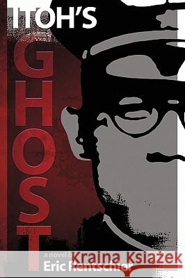 Itoh's Ghost Rentschler Eri 9781450210461