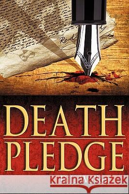 Death Pledge Bill Walker 9781450210775