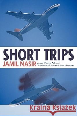 Short Trips Jamil Nasir 9781450213691