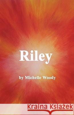 Riley Woody Michell 9781450219327 iUniverse