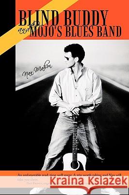 Blind Buddy and Mojo's Blues Band Mahon Na 9781450220811 iUniverse