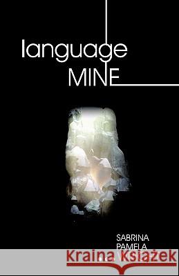 Language Mine Sabrina Pamela Wright 9781450221177