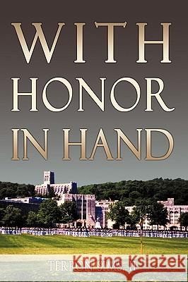 With Honor in Hand II T 9781450223133 iUniverse