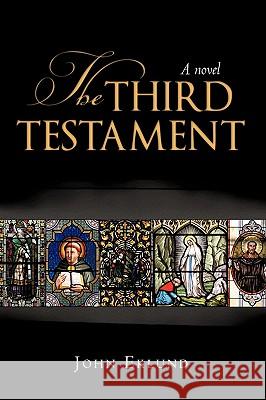 The Third Testament Eklund John Eklund 9781450225045 iUniverse