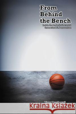 From Behind the Bench: Inside the Basketball Scandal That Rocked St. Bonaventure Pezzimenti, Vinny 9781450225656 iUniverse.com