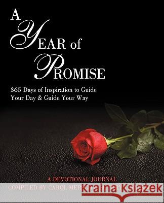 A Year of Promise: 365 Days of Inspiration to Guide your Day & Guide your Way Mersch, Carol 9781450225922 iUniverse.com