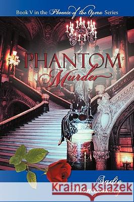 Phantom Murder Montgomery Sadie Montgomery 9781450226479 iUniverse