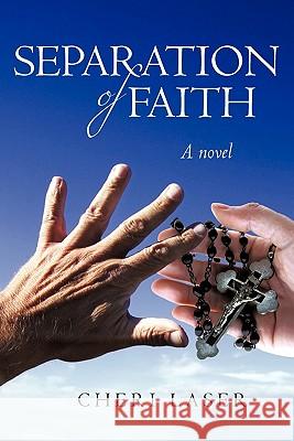 Separation of Faith Cheri Laser 9781450232180