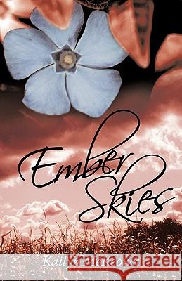 Ember Skies Kailyn McKeown 9781450233118 iUniverse