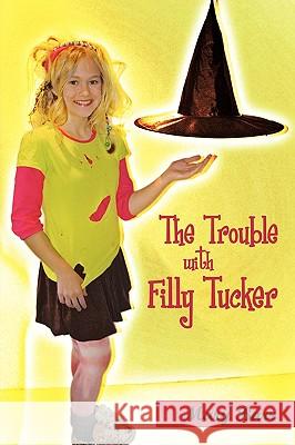 The Trouble with Filly Tucker Mary Barr 9781450235150