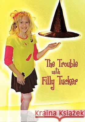 The Trouble with Filly Tucker Mary Barr 9781450235174