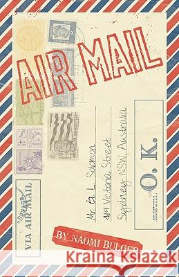 Airmail Naomi Bulger 9781450235495 iUniverse.com