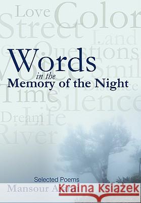 Words in the Memory of the Night: Selected Poems Ajami, Mansour 9781450237383 iUniverse.com