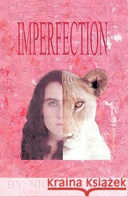 Imperfection Nicole Gibson 9781450238281 iUniverse