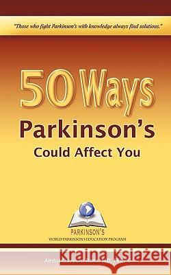 50 Ways Parkinson's Could Affect You Abdul Qayyum Rana 9781450240543 iUniverse.com
